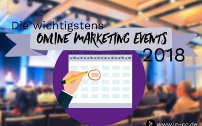 Die wichtigsten Online Marketing Events 2018