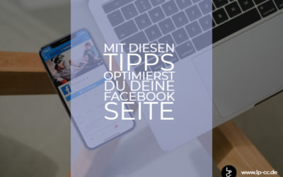 Mit diesen Tipps optimierst du deine Facebook Seite